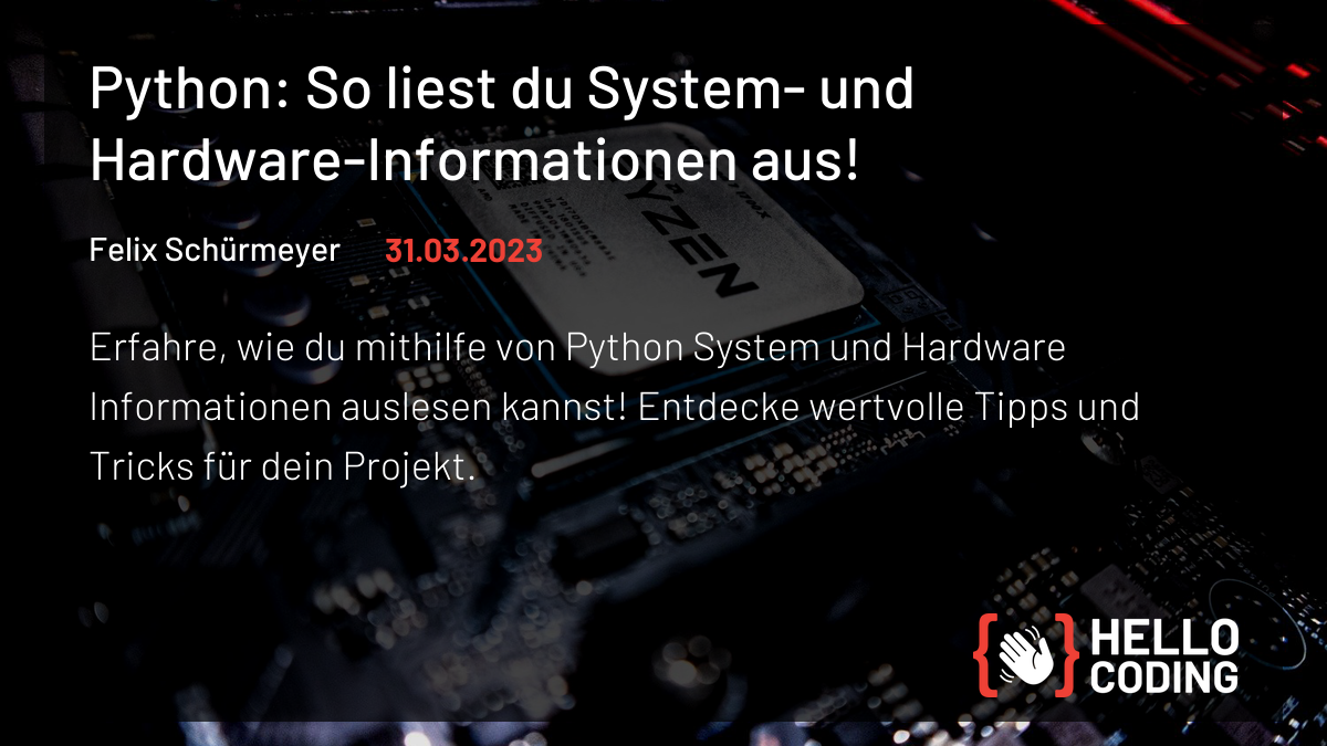 Python: So liest du System- und Hardware-Informationen aus! | HelloCoding