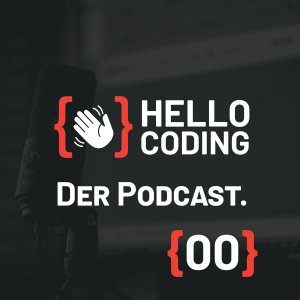 HelloCoding der Podcast und wer wir sind!